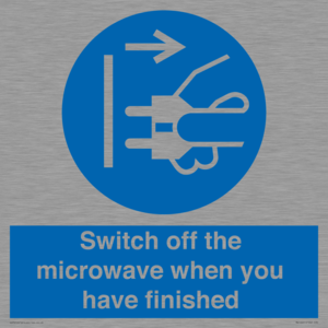 Switch off the microwave when you have finished